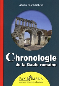 Adrien Bostmambrun - Chronologie de la Gaule romaine.
