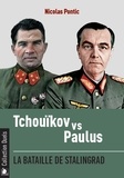 Nicolas Pontic - Tchouikov vs Paulus - La bataille de Stalingrad.