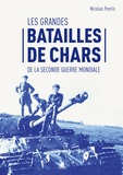 Nicolas Pontic - Les grandes batailles de chars de la Seconde Guerre mondiale.