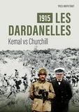 Yves Buffetaut - 1915, les Dardanelles - Kemal vs Churchill.