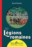 Benoît Rondeau - Les légions romaines.