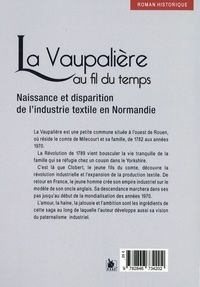 La Vaupalière au fil du temps. Naissance et disparition de l'industrie textile en Normandie