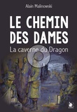 Alain Malinowsky - Le Chemin des Dames - La Caverne du Dragon.