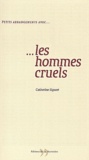 Catherine Siguret - Petits Arrangements Avec Les Hommes Cruels.