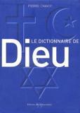 Pierre Chavot - Le dictionnaire de Dieu.