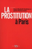 Marie-Elisabeth Handman et Janine Mossuz-Lavau - La prostitution à Paris.