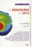 Jeannine Narduzzi - Le kératocône en 2015 - Rapport de la SFOALC 2015.