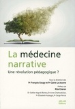François Goupy et Claire Le Jeune - La médecine narrative - Une révolution pédagogique ?.