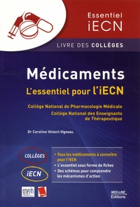 Caroline Victorri-Vigneau - Médicaments - L'essentiel pour l’iECN.