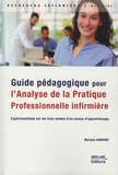 Marlyne Dabrion - Guide pédagogique pour l'analyse de la pratique professionnelle infirmière (APP) - Expérimentation sur les trois années d'un cursus d'apprentissage.