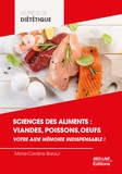 Marie-Caroline Baraut - Sciences des aliments : viandes, poissons, œufs - Votre aide mémoire indispensable !.