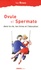 Yak Rivais - Ovule et Spermato - Dans la vie, les livres et l'éducation.