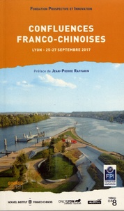 Prospective et Innovation - Confluences franco-chinoises - Les routes culturelles de la soie, Lyon, 24-27 septembre 2017.