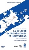  Prospective et Innovation - La culture entre héritages et innovations - Forum culturel franco-chinois, Xian 17-19 septembre 2018.