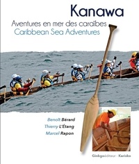 Marcel Rapon et Benoît Bérard - Kanawa - Aventures en mer des caraïbes.