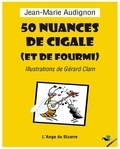 Jean-Marie Audignon - Cinquante nuances de cigale (et de fourmi).