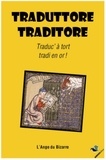 Jacques Adit et Jean-Marie Audignon - Traduttore, traditore - Traduc' à tort, tradi en or !.
