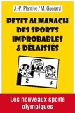Michel Guérard et Jean-Paul Plantive - Petit almanach des sports improbables & délaissés.