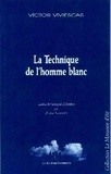 Victor Viviescas - LaTechnique de l'homme blanc.