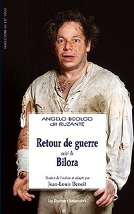 Angelo Beolco dit Ruzante - Retour de guerre suivi de Bilora.