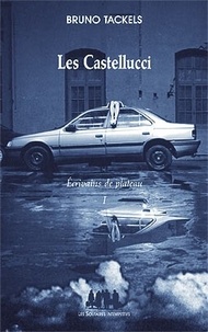Bruno Tackels - Ecrivains de plateau - Tome 1, Les Castellucci.