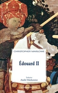 Christopher Marlowe - Edouard II.