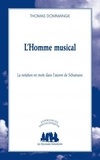 Thomas Dommange - L'Homme musical - La notation en mots dans l'oeuvre de Schumann.