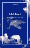 Lazare - Rabah Robert - Touche ailleurs que là où tu es né.