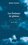 Bruno Tackels - Les écritures de plateau - Etat des lieux.