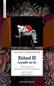 William Shakespeare - Richard III - Loyaulté me lie.
