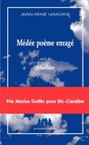 Jean-René Lemoine - Médée poème enragé - Suivi de Atlantides.