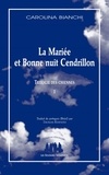 Carolina Bianchi - La mariée et bonne nuit Cendrillon - 1 Trilogie des chiennes 2024.