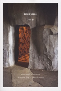 Dennis Cooper - Dieu Jr..