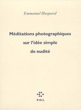 Emmanuel Hocquard - Méditations photographiques sur l'idée simple de nudité.