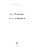 Marie NDiaye - Le Discours aux animaux.
