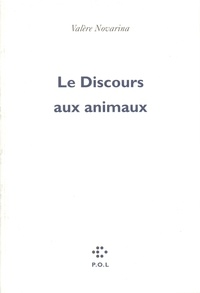 Marie NDiaye - Le Discours aux animaux.
