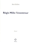 René Belletto - Régis Mille l'éventreur.