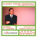 Claude Cohen-Tannoudji et Carlo Rovelli - Atomes et lumière. 1 CD audio