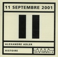 Alexandre Adler - 11 Septembre 2001. 1 CD audio