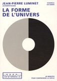 Jean-Pierre Luminet - La forme de l'univers - CD audio.