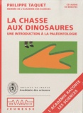 Philippe Taquet - La chasse aux dinosaures : une introduction à la paléontologie - CD audio.