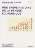 Jean-Marc Daniel - Une brève histoire de la pensée économique. 1 CD audio
