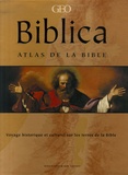 Barry Beitzel et Gideon Biger - Biblica - Atlas de la Bible - Voyage historique et culturel sur les terres de la Bible.