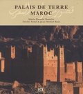 Marie-Pascale Rauzier et Cécile Tréal - Palais de terre Maroc.