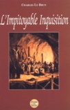 Charles Le Brun - L'Impitoyable Inquisition.