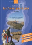 Alain Gauthier - A la découverte de la Corse pas à pas - Guide de randonnées à l'usage des seniors, des familles et des épicuriens.