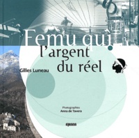 Gilles Luneau - Femu qui - L'argent du réel.