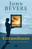 John Bevere - Extraordinaire.