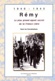 Henri de Grandmaison - Rémy, le plus grand agent secret de la France Libre.