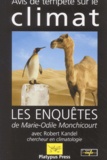 Marie-Odile Monchicourt et Robert Kandel - Avis De Tempete Sur Le Climat.